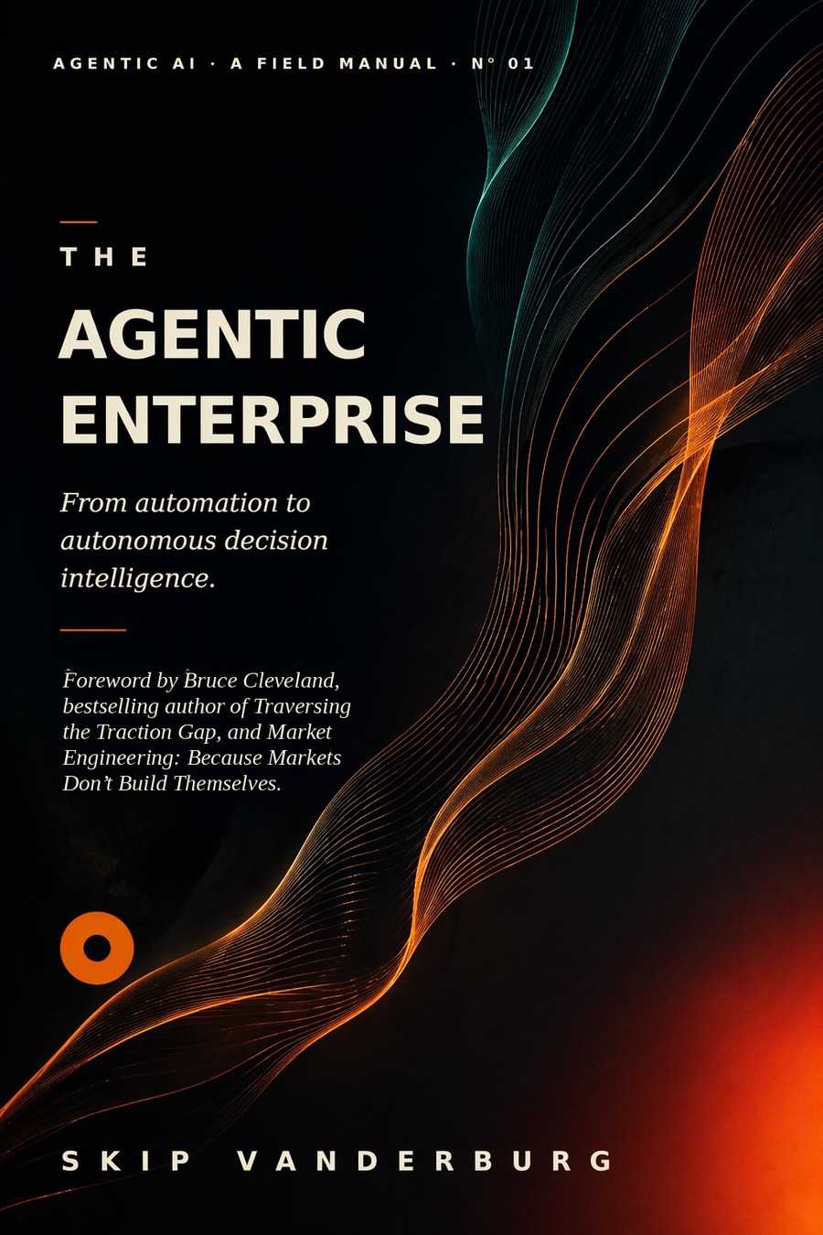 Cover of The Agentic Enterprise by Skip Vanderburg